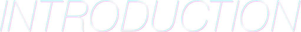 INTRODUCTION